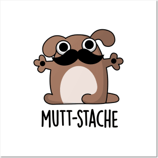 Mutt-stache Cute Dog Moustache Pun Posters and Art